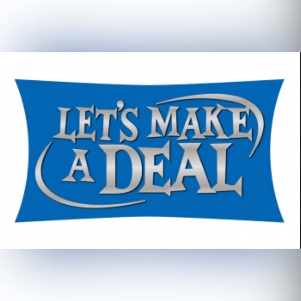 LET’S MAKE A DEAL!